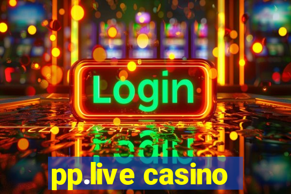 pp.live casino