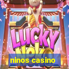 ninos casino