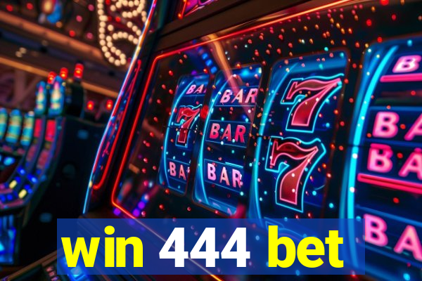 win 444 bet