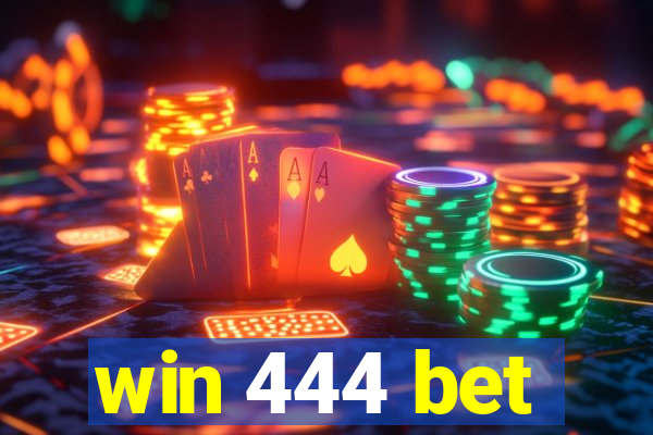 win 444 bet