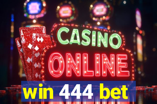 win 444 bet