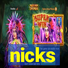 nicks