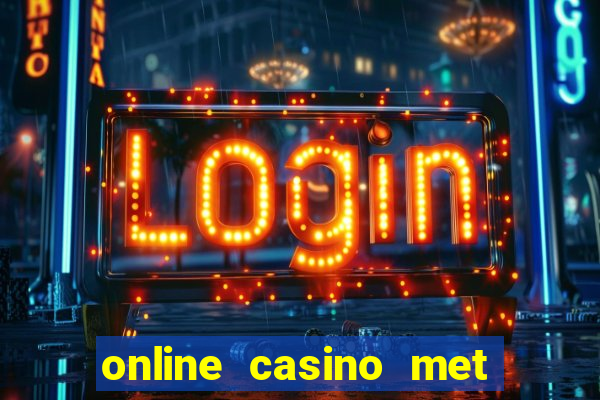 online casino met echt geld