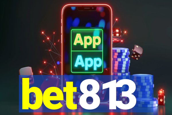 bet813