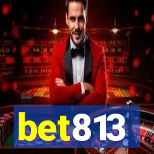 bet813