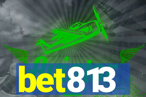 bet813