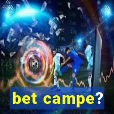 bet campe?