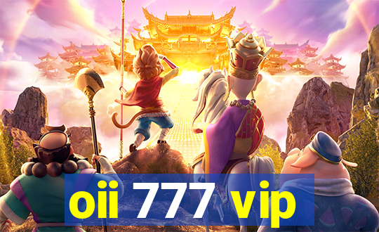 oii 777 vip