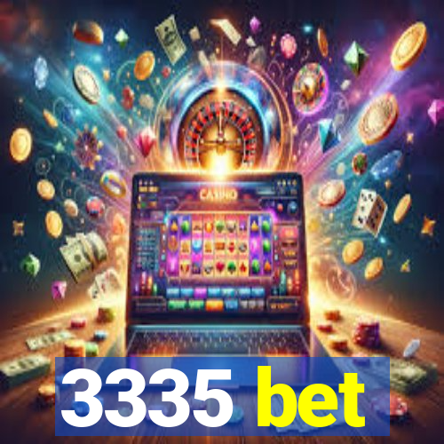 3335 bet