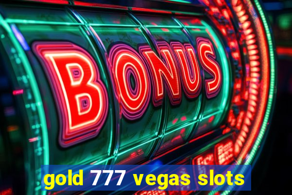 gold 777 vegas slots