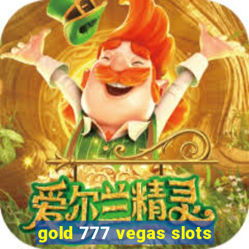 gold 777 vegas slots