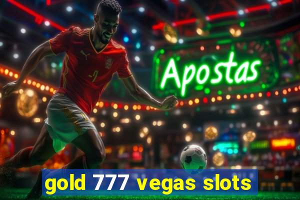 gold 777 vegas slots