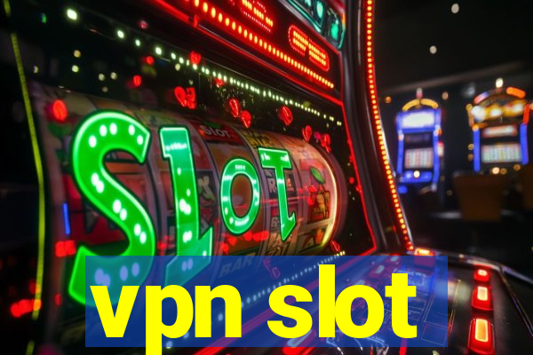 vpn slot