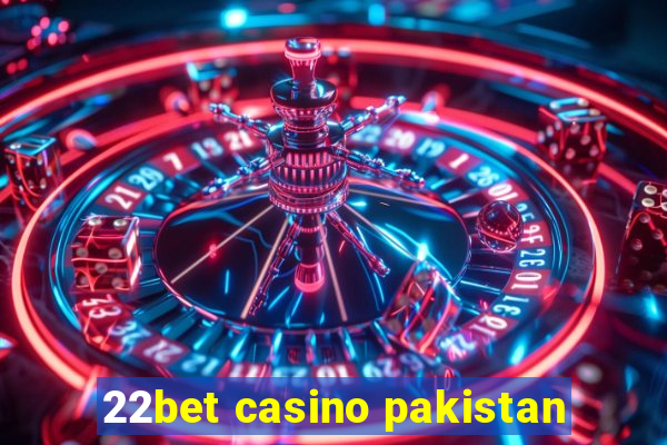 22bet casino pakistan