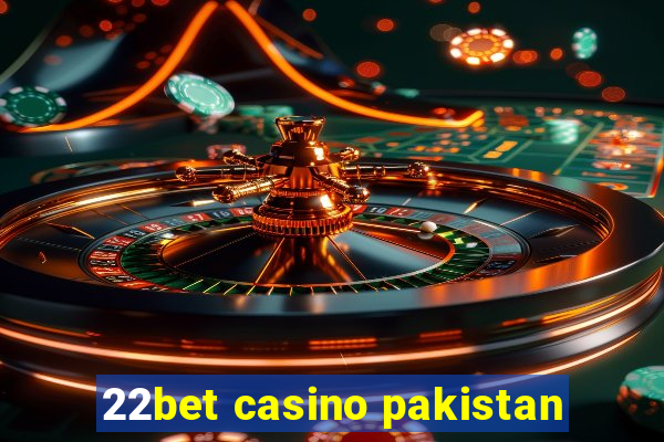 22bet casino pakistan