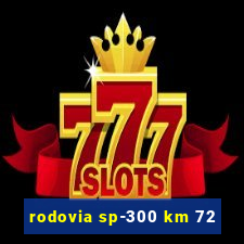 rodovia sp-300 km 72