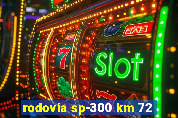 rodovia sp-300 km 72