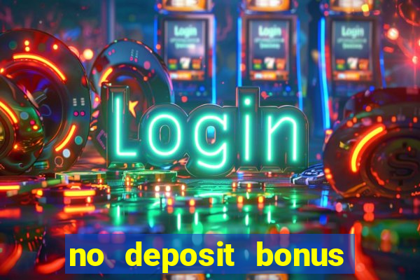 no deposit bonus casino 2024