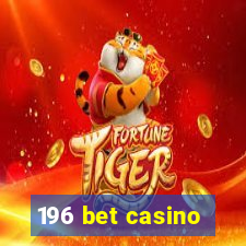 196 bet casino