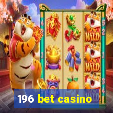 196 bet casino