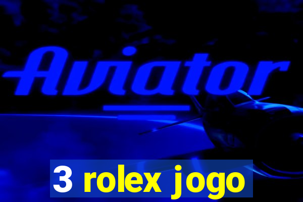 3 rolex jogo