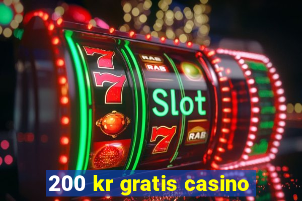 200 kr gratis casino