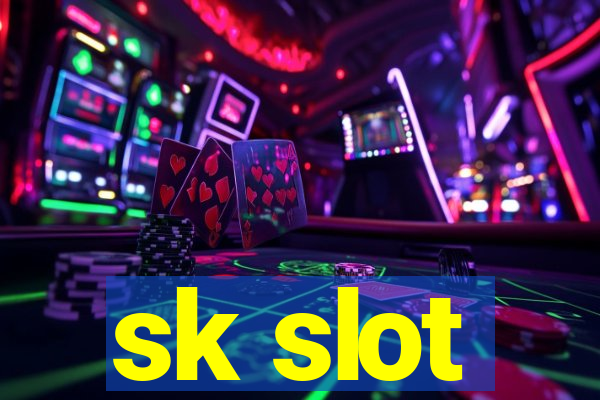 sk slot