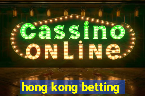 hong kong betting