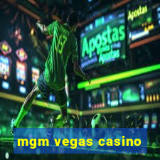 mgm vegas casino