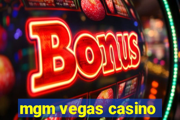 mgm vegas casino