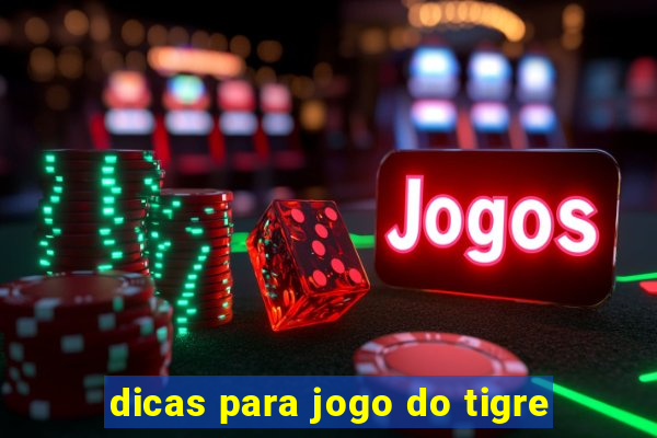 dicas para jogo do tigre