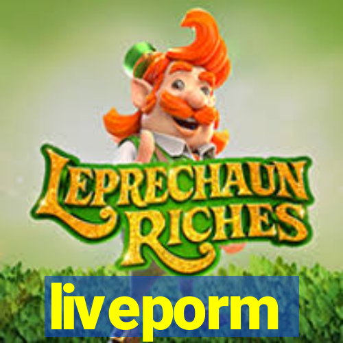 liveporm