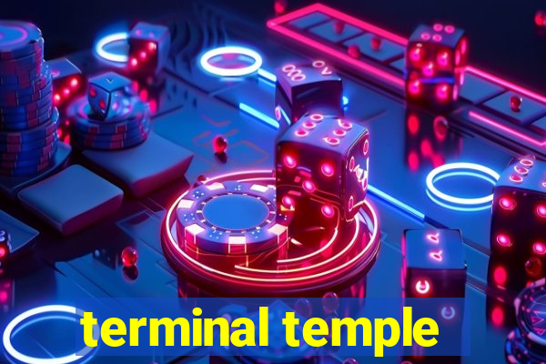 terminal temple