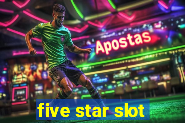 five star slot