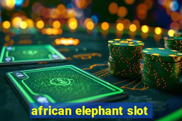 african elephant slot