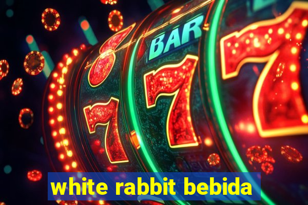 white rabbit bebida