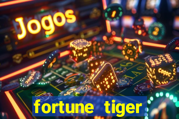 fortune tiger cart?o de crédito