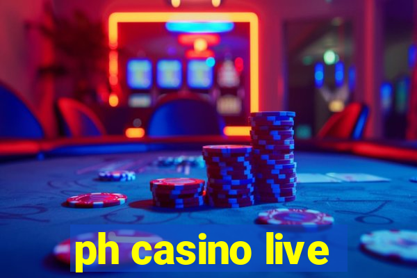 ph casino live