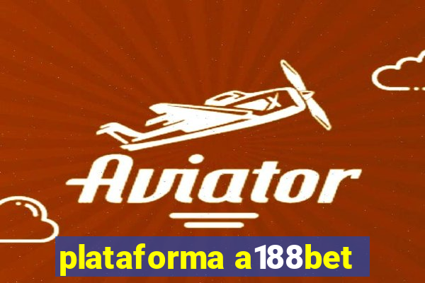 plataforma a188bet