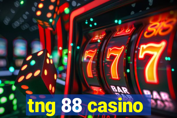 tng 88 casino