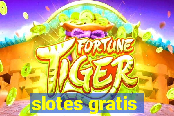 slotes gratis