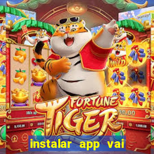 instalar app vai de bet