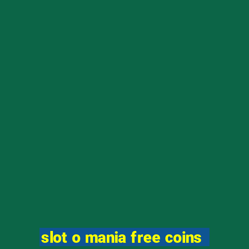 slot o mania free coins