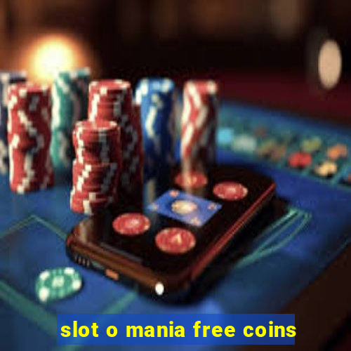 slot o mania free coins