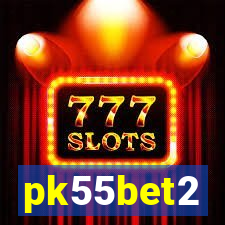 pk55bet2