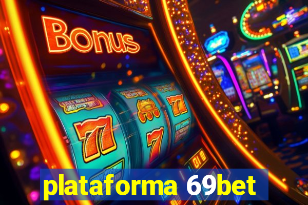 plataforma 69bet