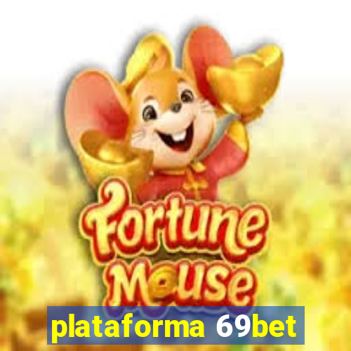 plataforma 69bet