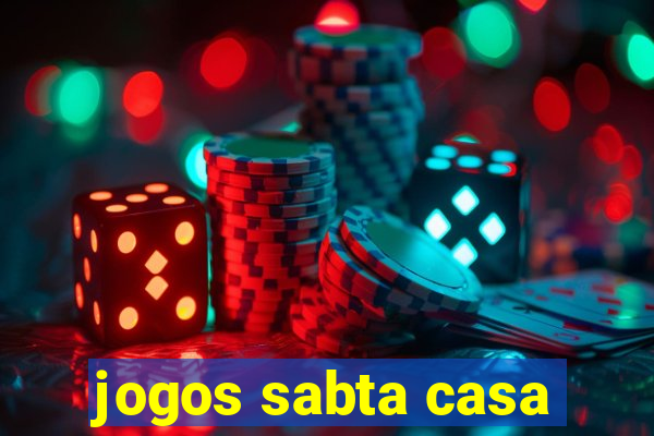 jogos sabta casa