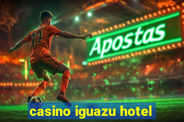 casino iguazu hotel