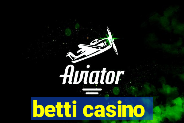 betti casino